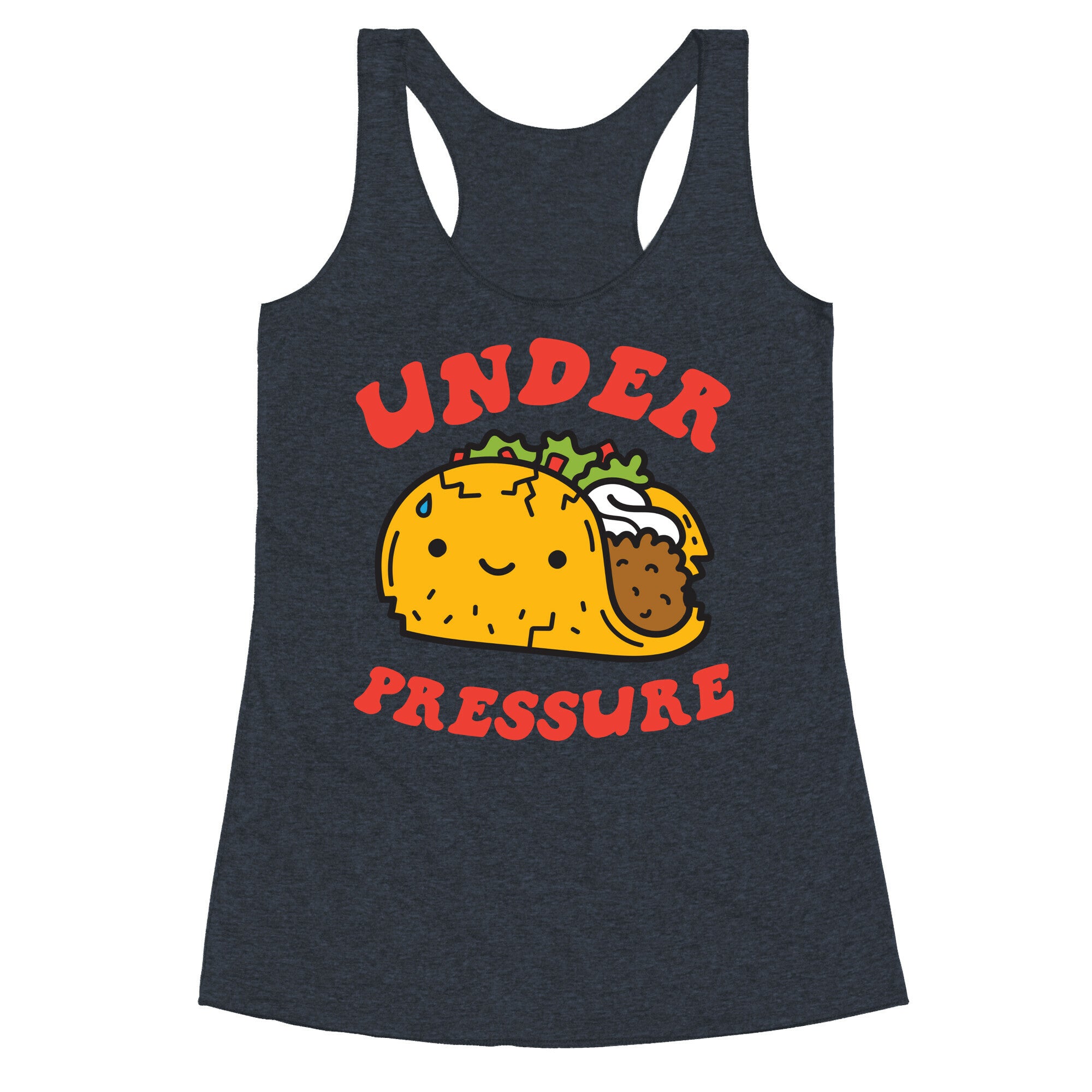 Under Pressure (Taco) Racerback Tank